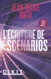 Jean-Marie Roth - L'écriture de scénarios.