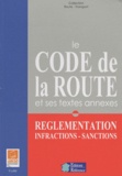  Référence - Le nouveau code de la route - Réglementation, infractions, sanctions.