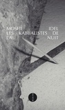Moshé Idel - Les Kabbalistes De La Nuit.