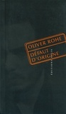 Oliver Rohé - Défaut d'origine.
