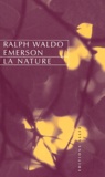 Ralph Waldo Emerson - La Nature.