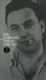 Jan Zàbrana - Toute une vie.
