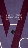 Karel Teige - Liquidation de l'art.