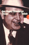 Hans Magnus Enzensberger - Chicago-Ballade - Modèle d'une société terroriste.