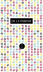 Paul Lafargue et Robert Louis Stevenson - Coffret De la paresse - 2 volumes : Une Apologie des oisifs suivi de Causerie et causeurs ; Le Droit à la paresse.