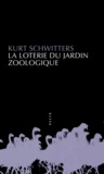 Kurt Schwitters - La loterie du jardin zoologique.