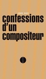 John Cage - Confessions d'un compositeur.