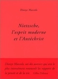 Dionys Mascolo - Nietzsche, l'esprit moderne et l'Antéchrist.