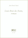 Jean-Benoît Puech - Louis-René des Forêts, roman.