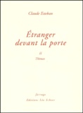 Claude Esteban - Etranger devant la porte - Tome 2, Thèmes.