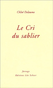 Chloé Delaume - Le cri du sablier.