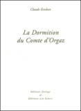 Claude Esteban - La dormition du comte d'Orgaz - Et autres essais.