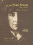 Marina Tsvétaïeva - L'offense lyrique et autres poèmes.