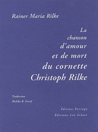Rainer Maria Rilke - La chanson d'amour et de mort du cornette Christoph Rilke.