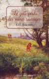 Gil Aucante - Le goût perdu des mûres sauvages.