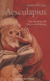 Andrea-H Japp - Les mystères de Druon de Brévaux Tome 1 : Aesculapius.