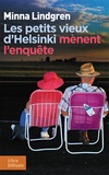 Minna Lindgren - Les petits vieux d'Helsinki mènent l'enquête.