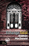 Siobhan MacDonald - Echange fatal.