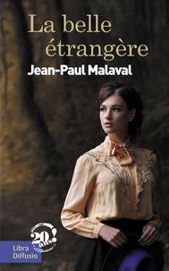 Jean-Paul Malaval - La belle étrangère.