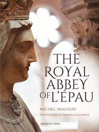 Michel Niaussat - The Royal Abbey of l'Epau.