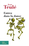 Jean Teulé - Entrez dans la danse.