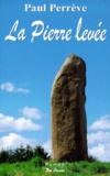 Paul Perrève - La pierre levée.