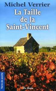 Michel Verrier - La Taille de la Saint-Vincent - Là où les chèvres sont pires que les loups... (2e époque).
