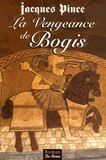 Jacques Pince - La Vengeance de Bogis.
