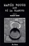 Robert Béné - Marée rouge sur Ré la Blanche.