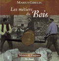 Marius Gibelin - Les métiers du Bois, du Cuir et de la Paille.