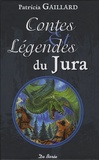 Patricia Gaillard - Contes et légendes du Jura.