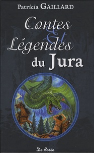 Patricia Gaillard - Contes et légendes du Jura.