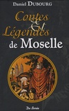 Daniel Dubourg - Contes et légendes de Moselle.