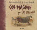 Valentine Hurtrelle et Thomas Houtteville - Cro-Magnon par Cro-Magnon.