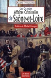Albine Novarino-Pothier - Les grandes affaires criminelles de Saône-et-Loire.