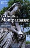 Marie-Laure Pierard - Le Cimetière Montparnasse - Son histoire, ses promenades, ses secrets.