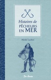 Michel Luchesi - Histoires de pêcheurs en mer.