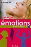 Laurence Bril - Guide des émotions - Vivez vos émotions !.