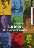 Patrick Bollet - Lorient, ses Hommes illustres.