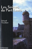 Gérard Teschner - Les Sirènes du Port-Louis.