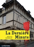 Martine Rouellé - La dernière minute.