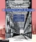 Martine Rouellé - En traversant le pont de Kerisper : Carnac, la Trinité-sur-Mer, Crac'h, Locmariaquer, Saint-Philiber.