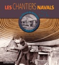 Cercle de la Mer de Lorient - Les chantiers navals du littoral de Bretagne Atlantique (1914-2014).