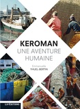 Emanuelle Yhuel-Bertin - Keroman, une aventure humaine.