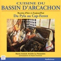 Marie-Annick Aviotte-Le Penmelen - Cuisine du bassin d'Arcachon - Du Pyla au Cap-Ferret, recettes d'hier et d'aujourd'hui.