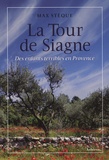 Max Stèque - La Tour de Siagne - Des enfants terribles en Provence.