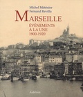 Michel Méténier et Fernand Revilla - Marseille 1900-1920 - Evénements à la une.
