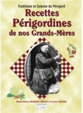 Marie-Pierre Mazeau-Janot et Louis Gildas - Recettes Périgordines de nos Grands-Mères.