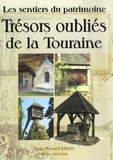 Bernard Briais - Trésors oubliés de la Touraine - Les sentiers du patrimoine.