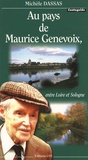 Michèle Dassas - Au pays de Maurice Genevoix, entre Loire et Sologne.